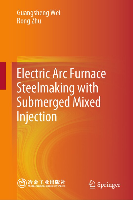 Front cover_Electric Arc Furnace Steelmaking with Submerged Mixed Injection