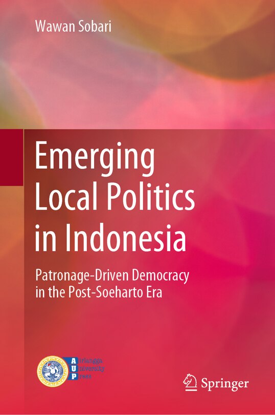 Front cover_Emerging Local Politics in Indonesia