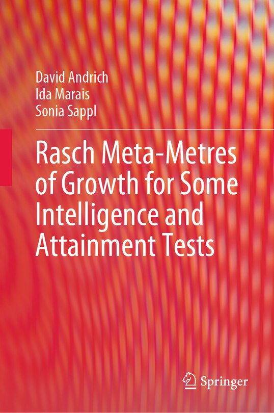 Front cover_Rasch Meta-metres of Growth for some Intelligence and Attainment Tests
