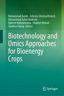 Front cover_Biotechnology and Omics Approaches for Bioenergy Crops