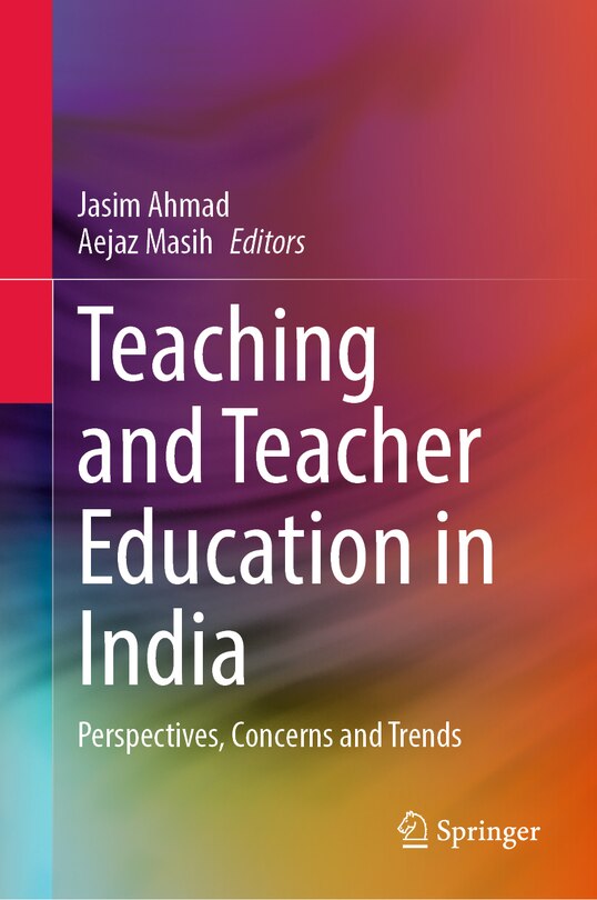 Front cover_Teaching and Teacher Education in India