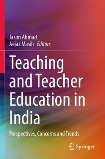 Front cover_Teaching and Teacher Education in India
