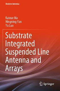 Front cover_Substrate Integrated Suspended Line Antenna and Arrays