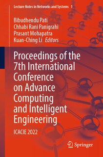 Proceedings of the 7th International Conference on Advance Computing and Intelligent Engineering: ICACIE 2022