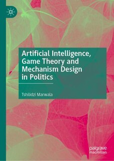 Couverture_Artificial Intelligence, Game Theory and Mechanism Design in Politics