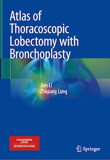 Front cover_Atlas of Thoracoscopic Lobectomy with Bronchoplasty