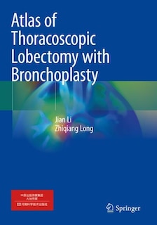 Front cover_Atlas of Thoracoscopic Lobectomy with Bronchoplasty