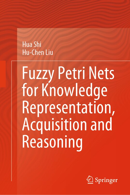 Couverture_Fuzzy Petri Nets for Knowledge Representation, Acquisition and Reasoning
