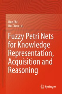 Front cover_Fuzzy Petri Nets for Knowledge Representation, Acquisition and Reasoning