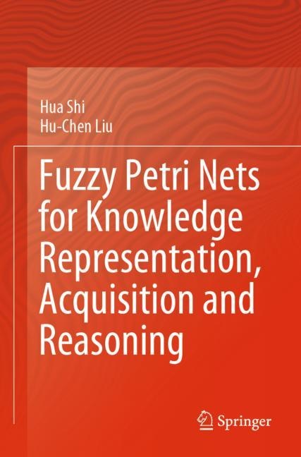 Front cover_Fuzzy Petri Nets for Knowledge Representation, Acquisition and Reasoning