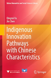 Front cover_Indigenous Innovation Pathways with Chinese Characteristics