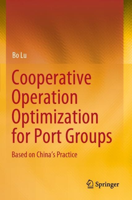 Cooperative Operation Optimization for Port Groups: Based on China's Practice