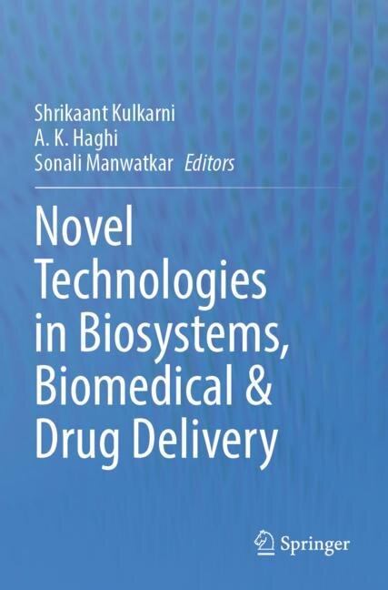 Front cover_Novel Technologies in Biosystems, Biomedical and Drug Delivery
