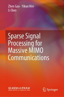 Front cover_Sparse Signal Processing for Massive MIMO Communications