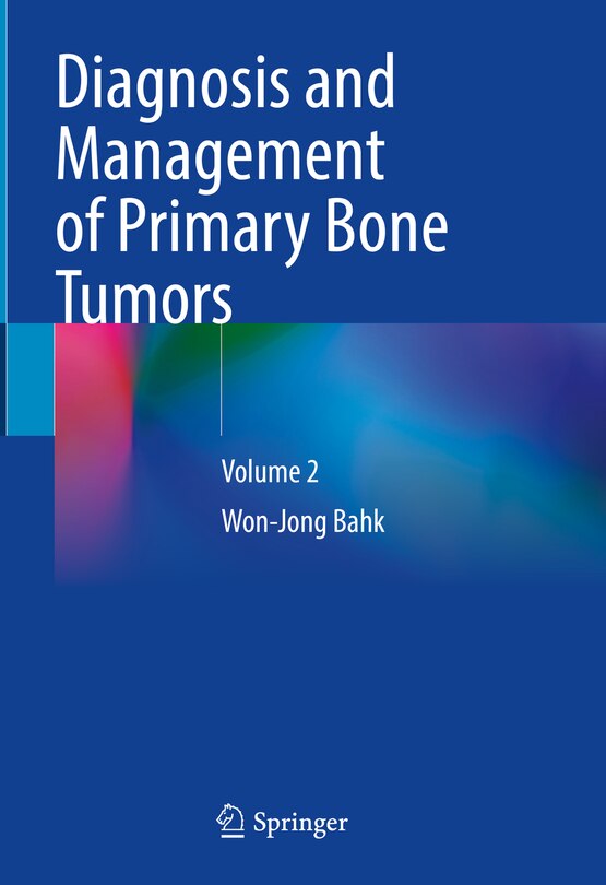 Front cover_Diagnosis and Management of Primary Bone Tumors