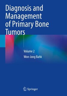 Front cover_Diagnosis and Management of Primary Bone Tumors