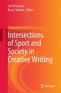 Front cover_Intersections of Sport and Society in Creative Writing