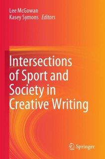 Front cover_Intersections of Sport and Society in Creative Writing
