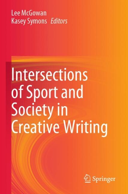 Front cover_Intersections of Sport and Society in Creative Writing