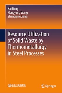 Couverture_Resource Utilization of Solid Waste by Thermometallurgy in Steel Processes