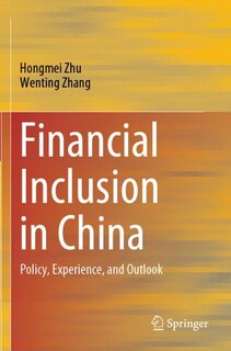 Financial Inclusion in China: Policy, Experience, and Outlook
