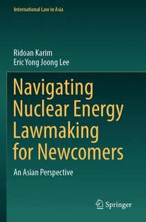 Front cover_Navigating Nuclear Energy Lawmaking for Newcomers