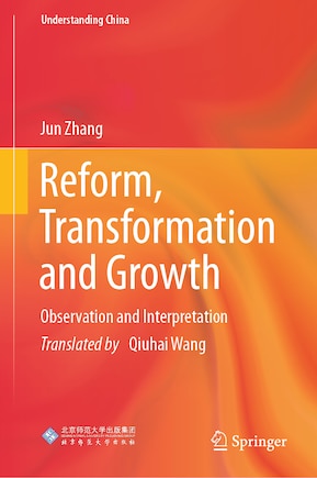 Reform, Transformation and Growth: Observation and Interpretation