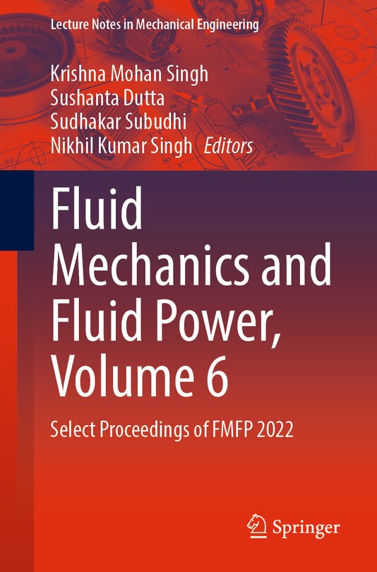 Front cover_Fluid Mechanics and Fluid Power, Volume 6