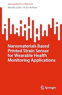 Couverture_Nanomaterials based Printed Strain Sensor for Wearable Health Monitoring Applications