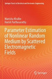 Couverture_Parameter Estimation of Nonlinear Random Medium by Scattered Electromagnetic Fields