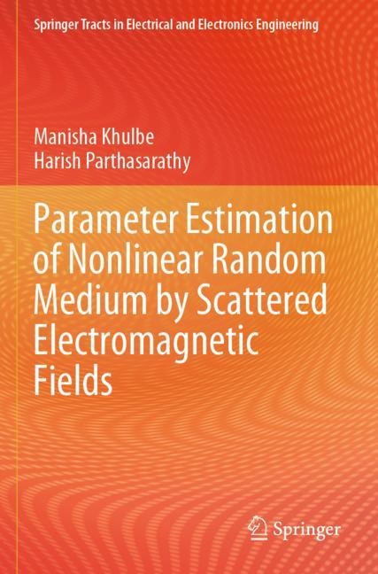 Couverture_Parameter Estimation of Nonlinear Random Medium by Scattered Electromagnetic Fields