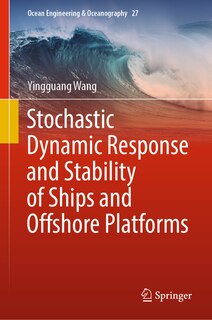 Couverture_Stochastic Dynamic Response and Stability of Ships and Offshore Platforms