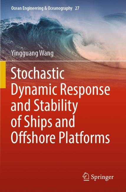 Couverture_Stochastic Dynamic Response and Stability of Ships and Offshore Platforms