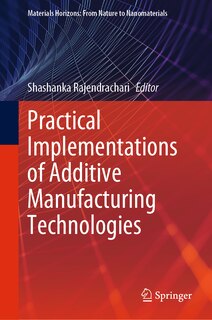 Front cover_Practical Implementations of Additive Manufacturing Technologies