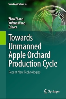 Front cover_Towards Unmanned Apple Orchard Production Cycle