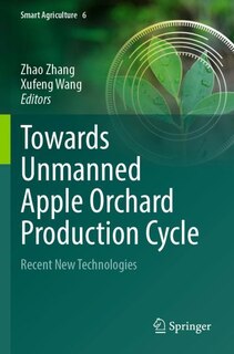 Front cover_Towards Unmanned Apple Orchard Production Cycle
