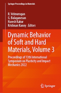 Front cover_Dynamic Behavior of Soft and Hard Materials, Volume 3