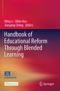 Handbook of Educational Reform through Blended Learning