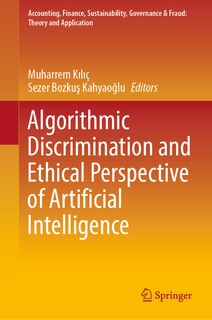 Front cover_Algorithmic Discrimination and Ethical Perspective of Artificial Intelligence
