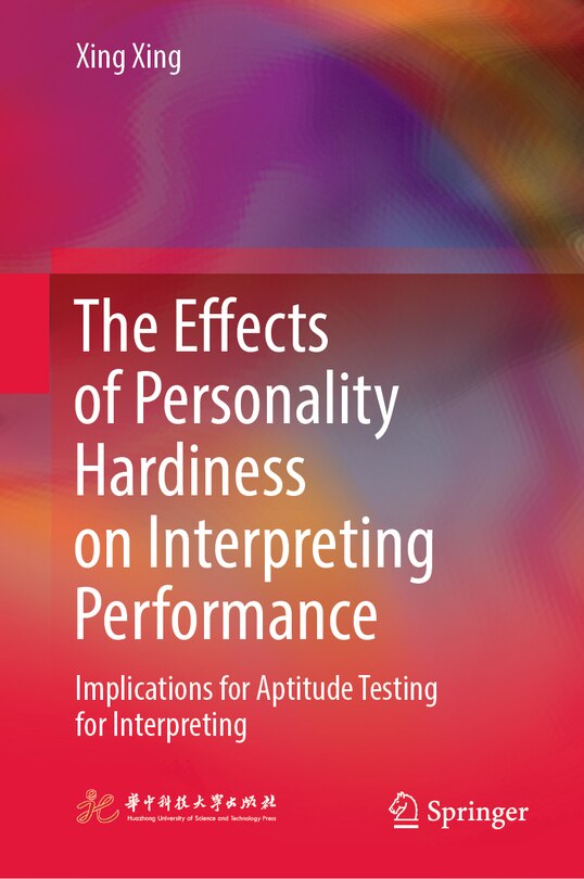Front cover_The Effects of Personality Hardiness on Interpreting Performance