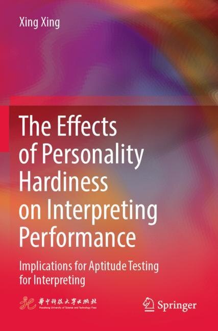 Front cover_The Effects of Personality Hardiness on Interpreting Performance