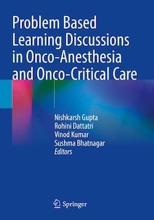 Couverture_Problem Based Learning Discussions in Onco-Anesthesia and Onco-Critical Care