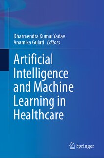 Couverture_Artificial Intelligence and Machine Learning in Healthcare