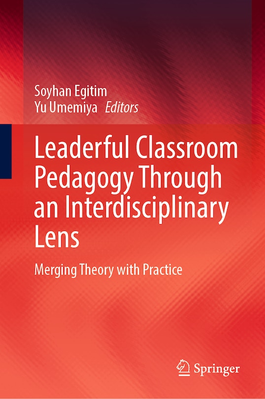 Couverture_Leaderful Classroom Pedagogy Through an Interdisciplinary Lens