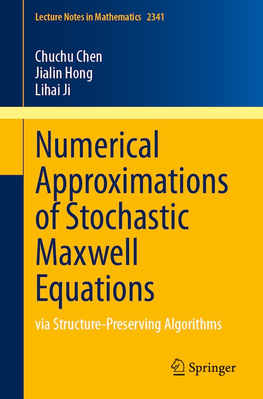 Front cover_Numerical Approximations of Stochastic Maxwell Equations