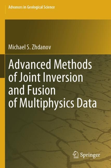 Front cover_Advanced Methods of Joint Inversion and Fusion of Multiphysics Data