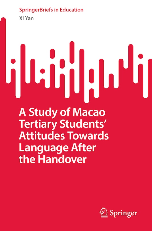 Couverture_A Study of Macao Tertiary Students' Attitudes towards Language after the Handover