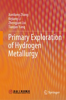 Front cover_Primary Exploration of Hydrogen Metallurgy