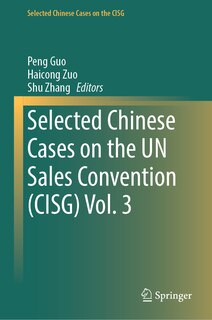 Front cover_Selected Chinese Cases on the UN Sales Convention (CISG) Vol. 3