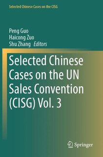 Couverture_Selected Chinese Cases on the UN Sales Convention (CISG) Vol. 3